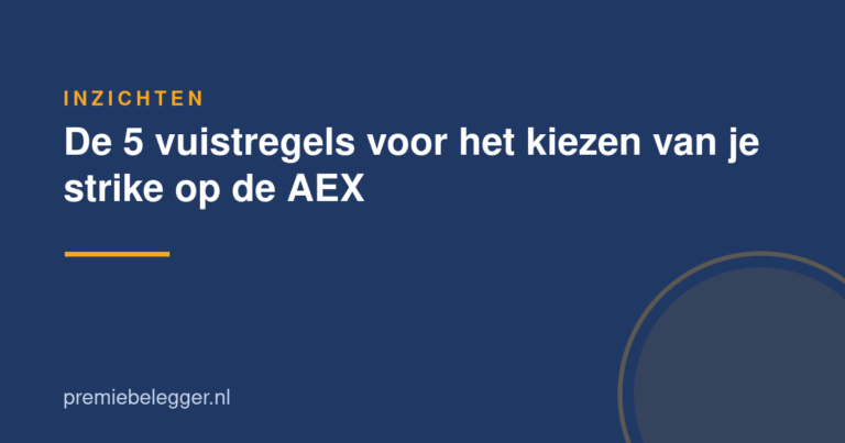 De 5 vuistregels voor het kiezen van je strike op de AEX