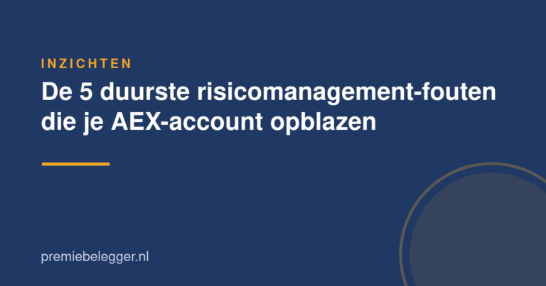 De 5 duurste risicomanagement-fouten die je AEX-account opblazen